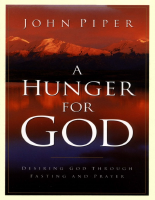A_Hunger_for_God_Desiring_God_through_Fasting_and_Prayer_PDFDrive.pdf